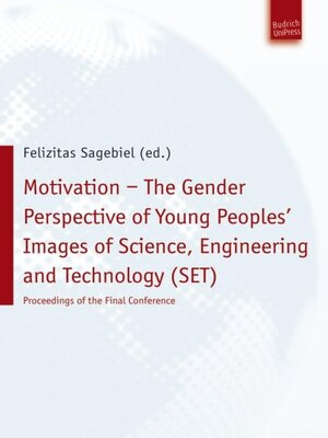 cover image of Motivation – the Gender Perspective of Young People''s Images of Science, Engineering and Technology (SET)